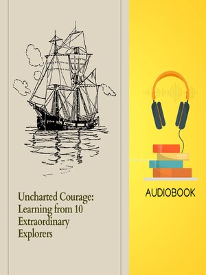 cover image of Uncharted Courage